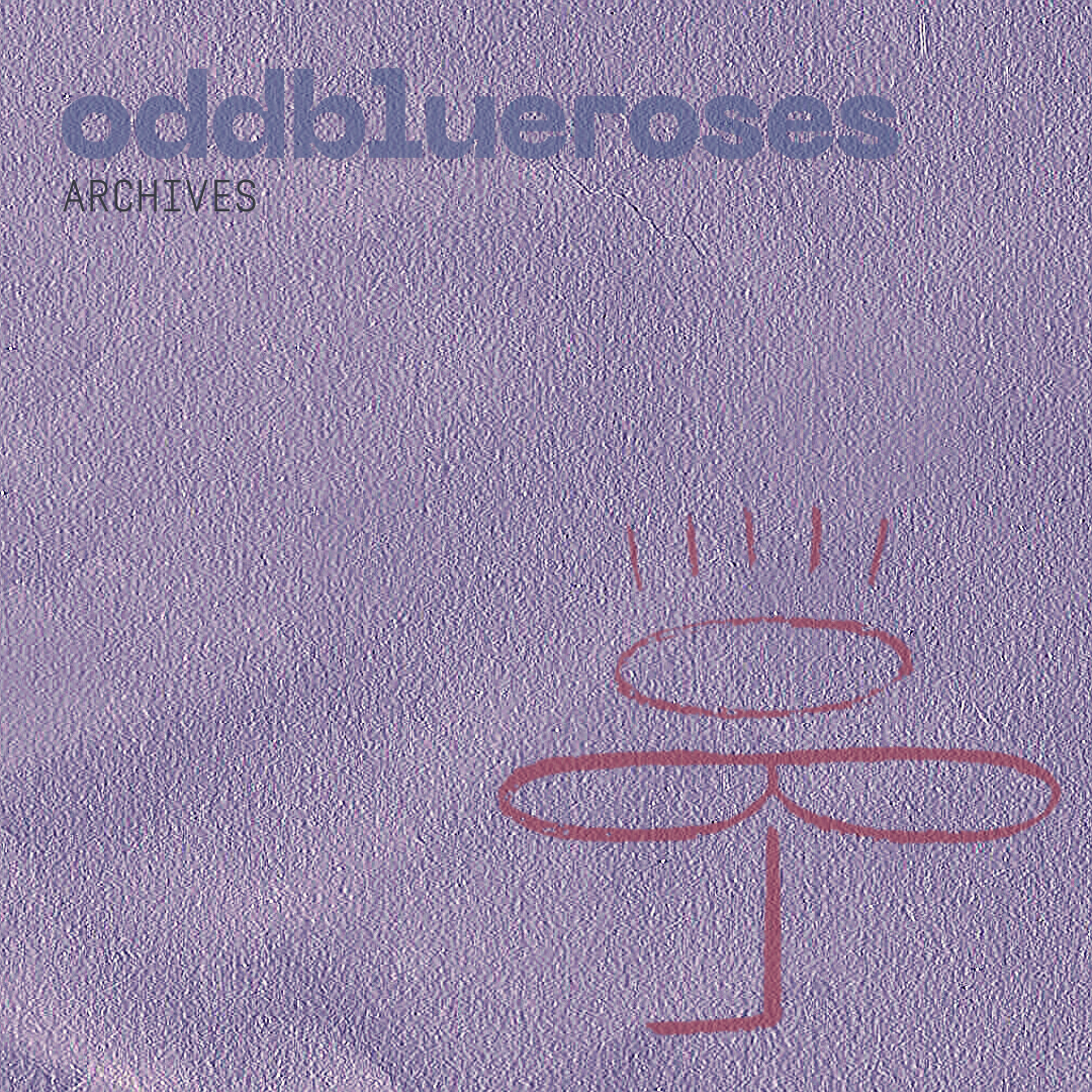 Odd Blue Roses Archive